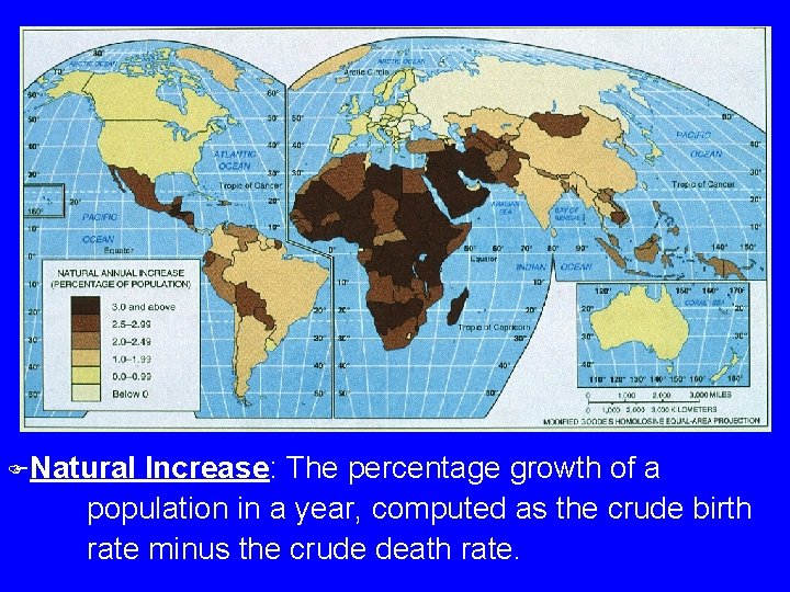 FNatural Increase: The percentage growth of a population in a year, computed as the