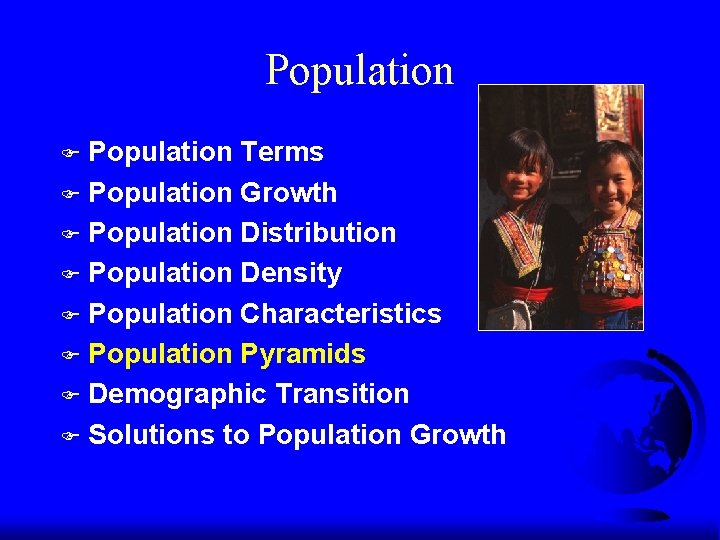 Population Terms F Population Growth F Population Distribution F Population Density F Population Characteristics