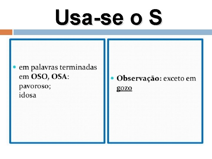Usa-se o S 