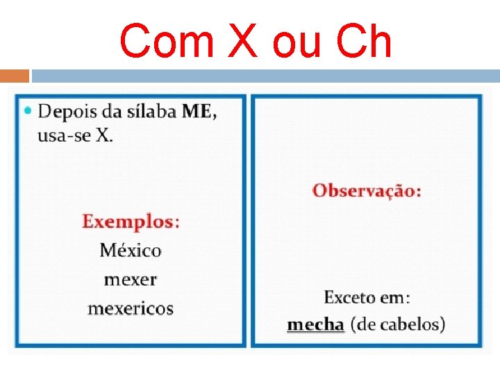 Com X ou Ch 