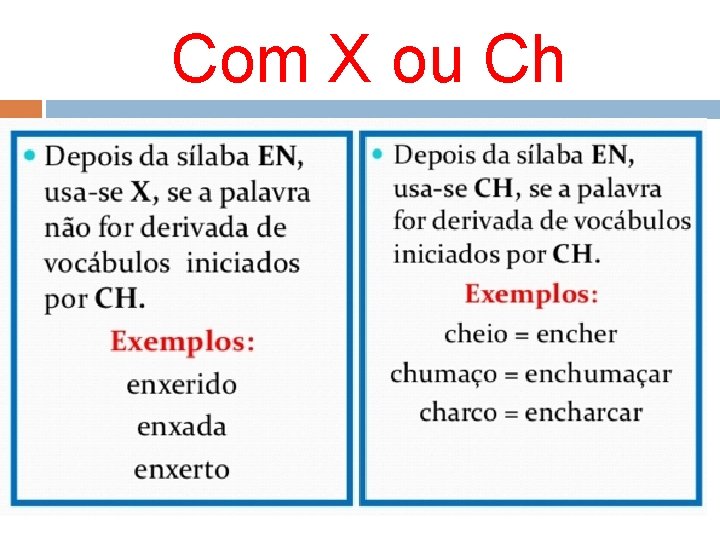 Com X ou Ch 
