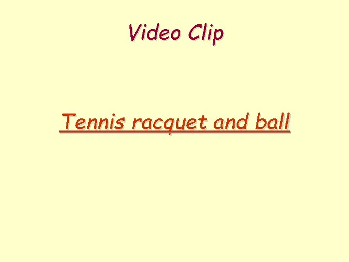 Video Clip Tennis racquet and ball 