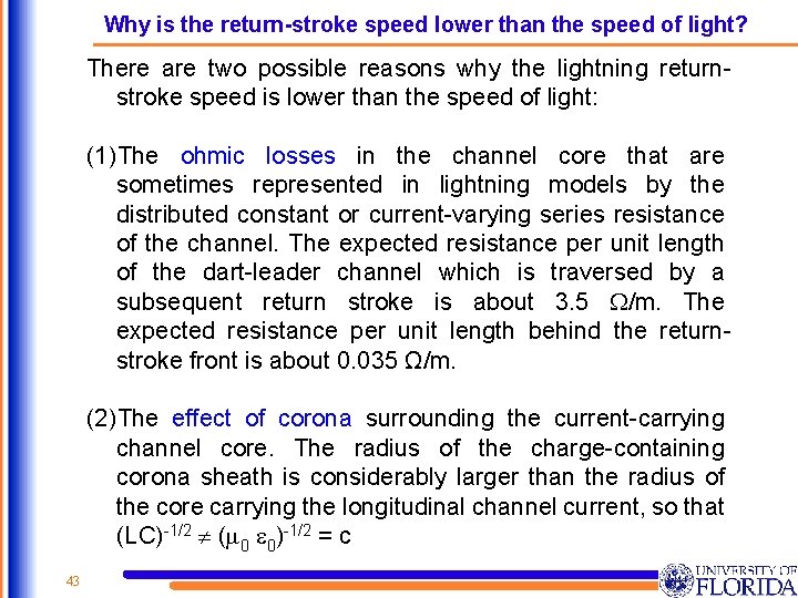 Why is the return-stroke speed lower than the speed of light? There are two