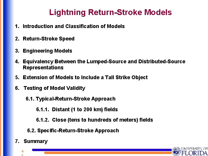 Lightning Return-Stroke Models 1. Introduction and Classification of Models 2. Return-Stroke Speed 3. Engineering