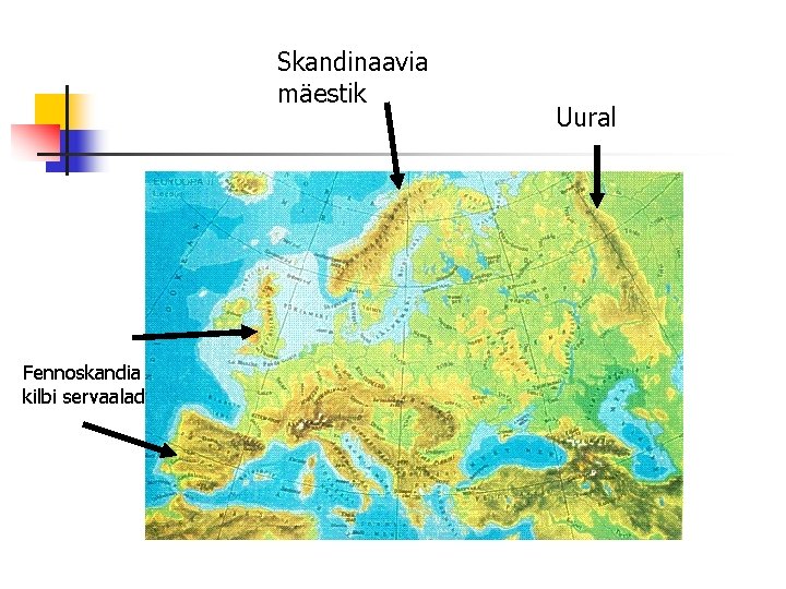 Skandinaavia mäestik Fennoskandia kilbi servaalad Uural 