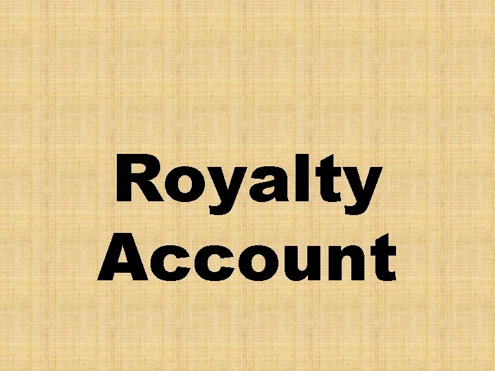 Royalty Account 