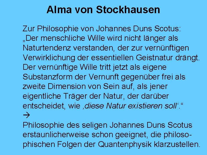 Alma von Stockhausen Zur Philosophie von Johannes Duns Scotus: „Der menschliche Wille wird nicht
