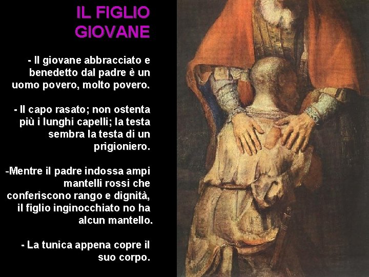 IL FIGLIO GIOVANE - Il giovane abbracciato e benedetto dal padre è un uomo IL FIGLIO GIOVANE - Il giovane abbracciato e benedetto dal padre è un uomo
