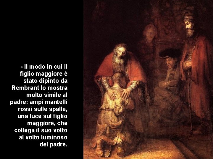 - Il modo in cui il figlio maggiore è stato dipinto da Rembrant lo - Il modo in cui il figlio maggiore è stato dipinto da Rembrant lo