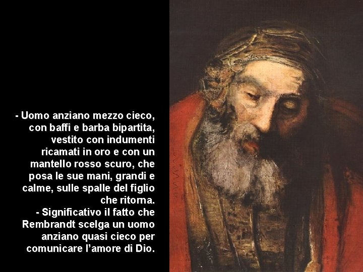- Uomo anziano mezzo cieco, con baffi e barba bipartita, vestito con indumenti ricamati - Uomo anziano mezzo cieco, con baffi e barba bipartita, vestito con indumenti ricamati