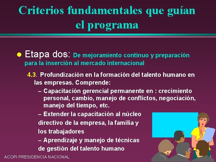 Criterios fundamentales que guían el programa l Etapa dos: De mejoramiento continuo y preparación