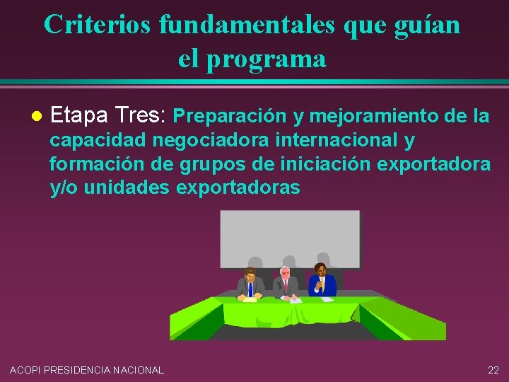 Criterios fundamentales que guían el programa l Etapa Tres: Preparación y mejoramiento de la