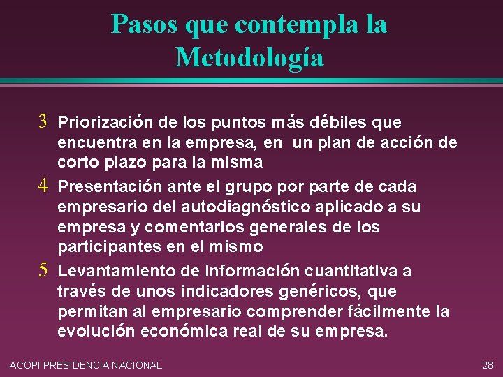 Pasos que contempla la Metodología 3 Priorización de los puntos más débiles que 4