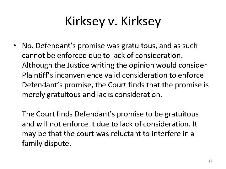 Kirksey v. Kirksey • No. Defendant’s promise was gratuitous, and as such cannot be