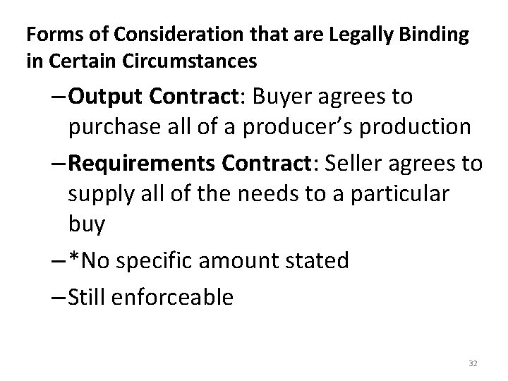 Forms of Consideration that are Legally Binding in Certain Circumstances – Output Contract: Buyer