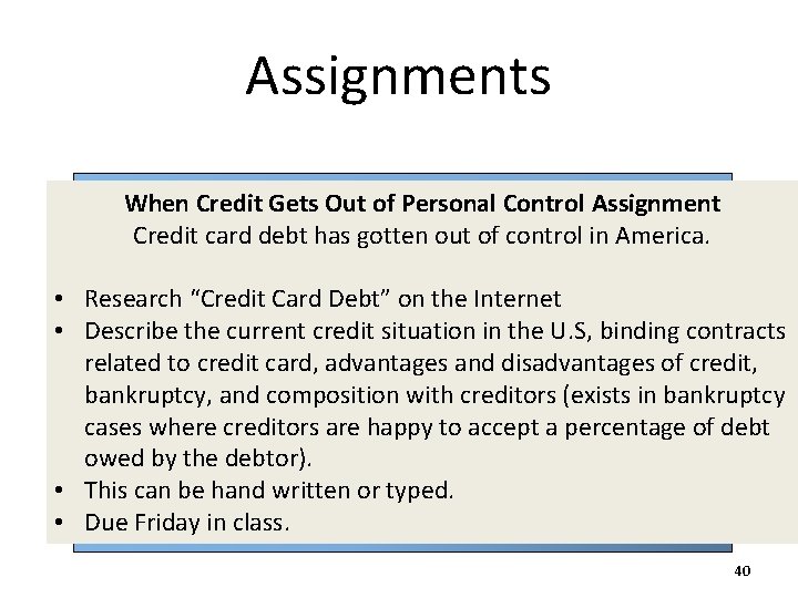 Assignments When Credit Gets Out of Personal Control Assignment Credit card debt has gotten