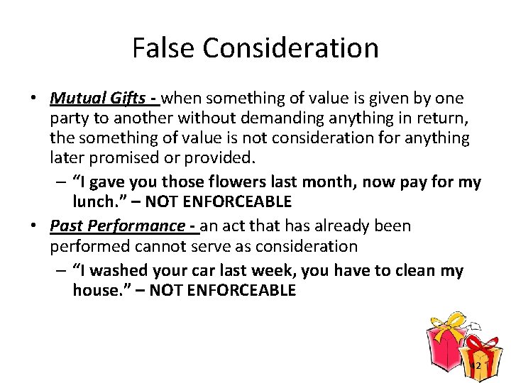 False Consideration • Mutual Gifts - when something of value is given by one