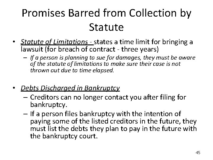 Promises Barred from Collection by Statute • Statute of Limitations - states a time