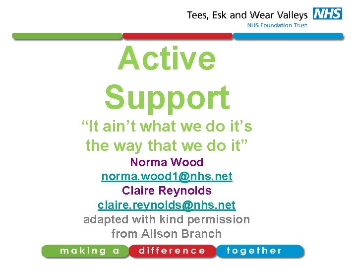 Active Support “It ain’t what we do it’s the way that we do it”