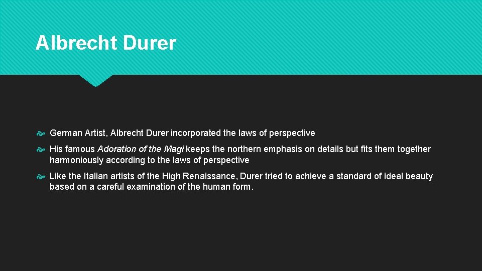 Albrecht Durer German Artist, Albrecht Durer incorporated the laws of perspective His famous Adoration