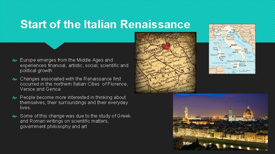 Start of the Italian Renaissance Europe emerges from the Middle Ages and experiences financial,