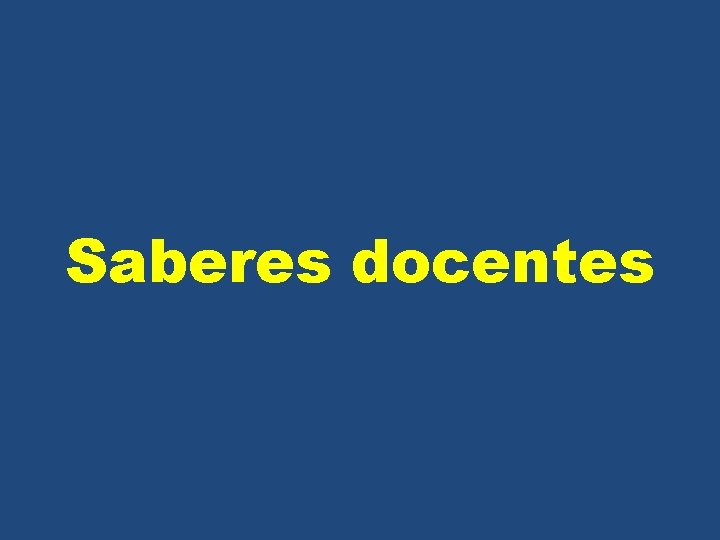 Saberes docentes 