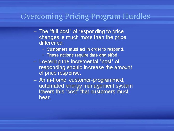 Overcoming Pricing Program Hurdles – The “full cost” of responding to price changes is Overcoming Pricing Program Hurdles – The “full cost” of responding to price changes is