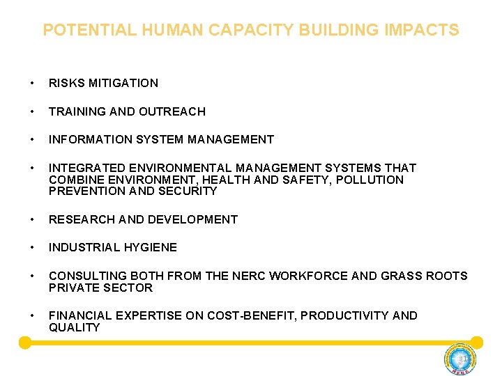 POTENTIAL HUMAN CAPACITY BUILDING IMPACTS • RISKS MITIGATION • TRAINING AND OUTREACH • INFORMATION