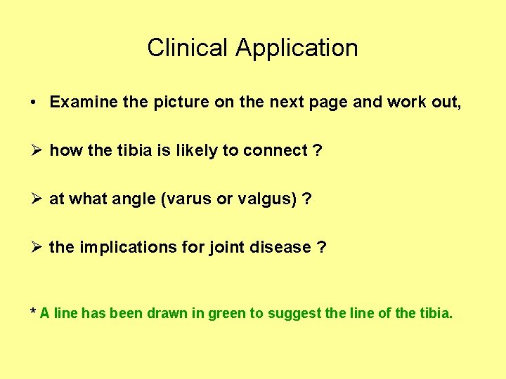 Clinical Application • Examine the picture on the next page and work out, Ø