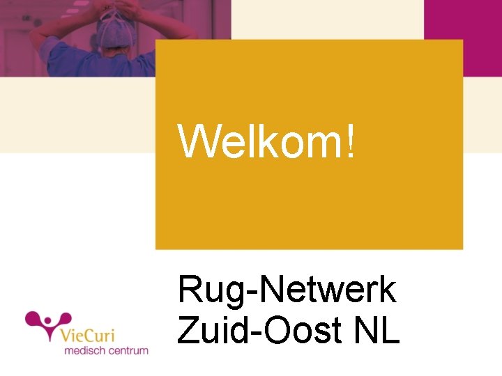 Welkom! Rug-Netwerk Zuid-Oost NL 