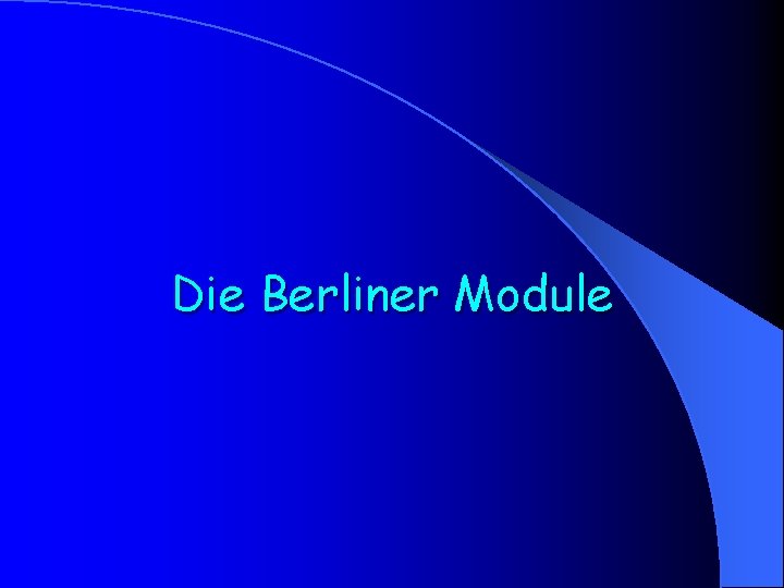 Die Berliner Module 