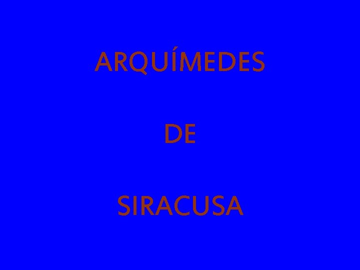ARQUÍMEDES DE SIRACUSA 