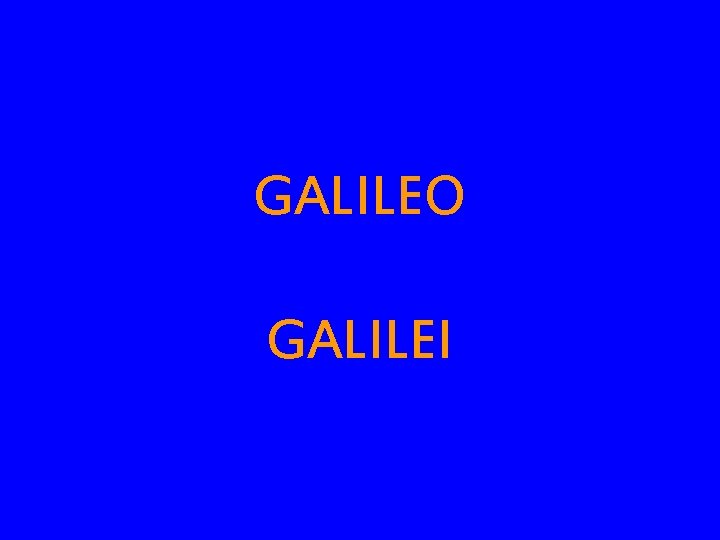 GALILEO GALILEI 