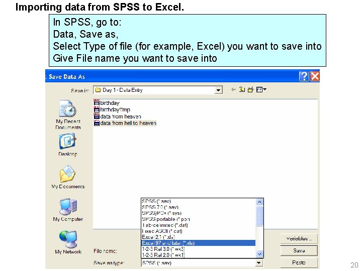 Importing data from SPSS to Excel. In SPSS, go to: Data, Save as, Select