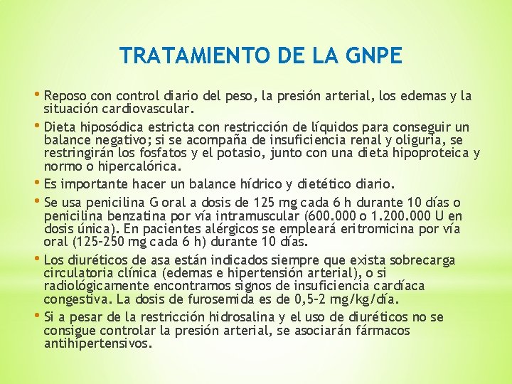 TRATAMIENTO DE LA GNPE • Reposo control diario del peso, la presión arterial, los