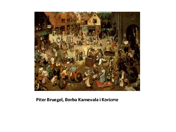Piter Bruegel, Borba Karnevala i Korizme 
