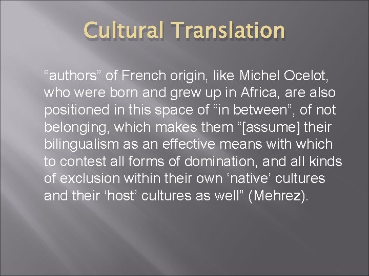 Cultural Translation “authors” of French origin, like Michel Ocelot, who were born and grew