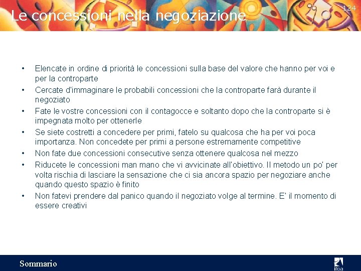 Le concessioni nella negoziazione • • Elencate in ordine di priorità le concessioni sulla