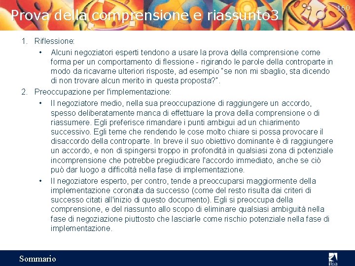 Prova della comprensione e riassunto 3 1. Riflessione: • Alcuni negoziatori esperti tendono a