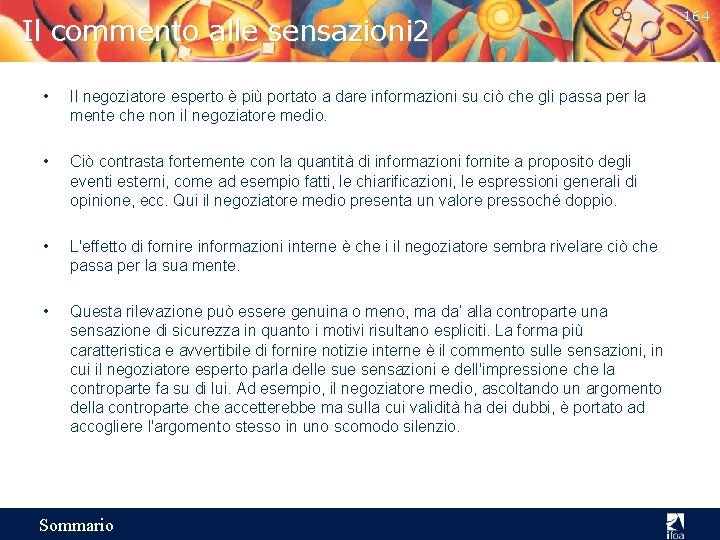 Il commento alle sensazioni 2 • Il negoziatore esperto è più portato a dare