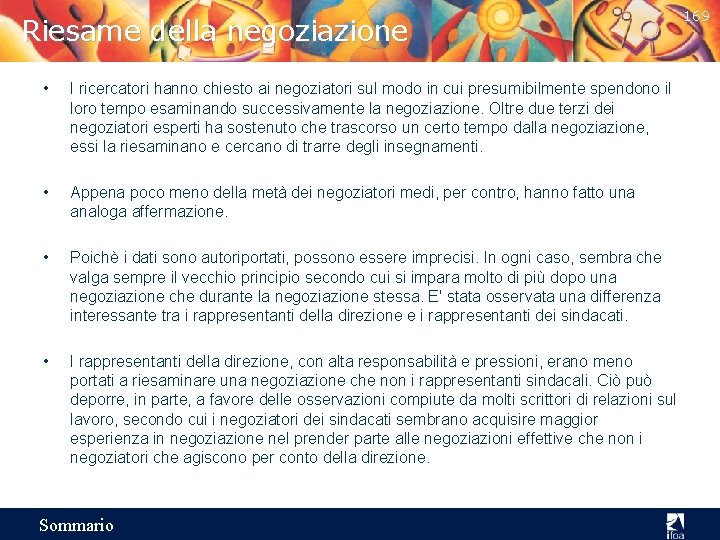 Riesame della negoziazione • I ricercatori hanno chiesto ai negoziatori sul modo in cui