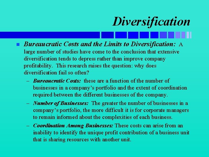 Diversification n Bureaucratic Costs and the Limits to Diversification: A large number of studies