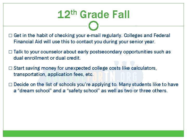 12 th Grade Fall � Get in the habit of checking your e-mail regularly.