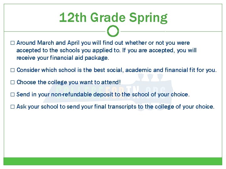 12 th Grade Spring � Around March and April you will find out whether