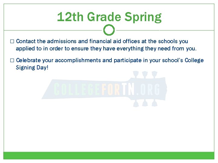 12 th Grade Spring � Contact the admissions and financial aid offices at the