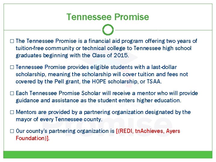 Tennessee Promise � The Tennessee Promise is a financial aid program offering two years