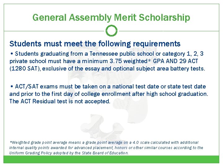 General Assembly Merit Scholarship Students must meet the following requirements • Students graduating from