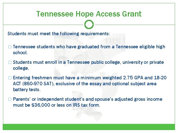 Tennessee Hope Access Grant Students must meet the following requirements: � Tennessee students who