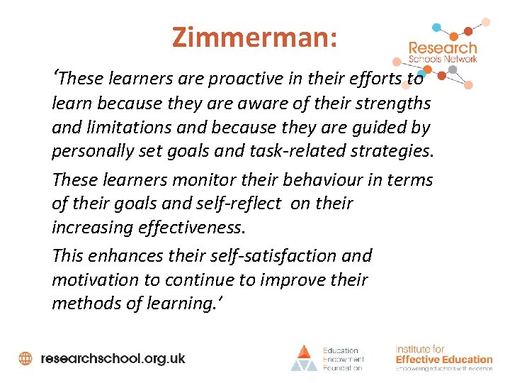 Zimmerman: ‘These learners are proactive in their efforts to learn because they are aware