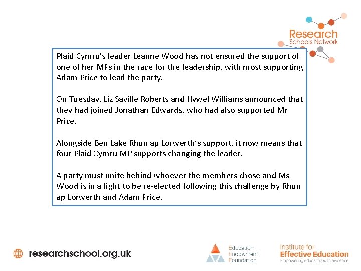 Plaid Cymru's leader Leanne Wood has not ensured the support of one of her